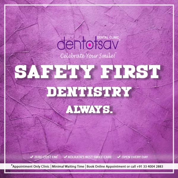 Safety First Dentistry at Dentotsav Dental Clinic